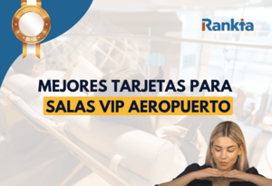 Mejores tarjetas para salas VIP aeropuertos