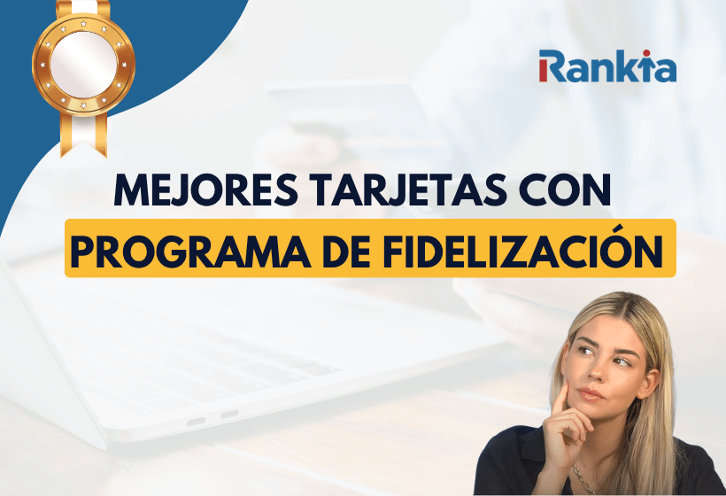Mejores tarjetas con programa de fidelización