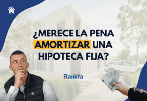 ¿Merece la pena amortizar una hipoteca fija ahora mismo? Cuándo compensa y cuánto puedes ahorrar