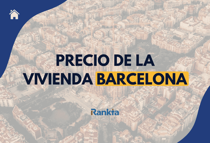 Precio vivienda en Barcelona: evolución del precio y metro cuadrado en 2026