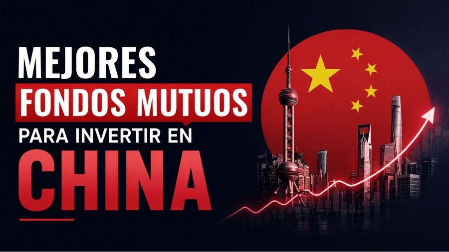 Mejores fondos mutuos para invertir en China