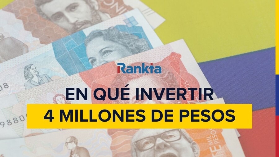 ¿En qué invertir 4 millones de pesos colombianos?