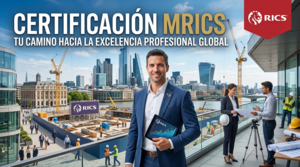 Certificado MRICS: Qué es, por qué estudiarlo y qué salidas profesionales tiene