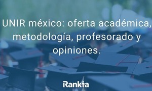 Análisis de UNIR México: maestrías, metodología, profesorado y opiniones