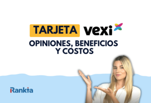 Tarjeta Vexi: opiniones, beneficios y costos antes de solicitarla