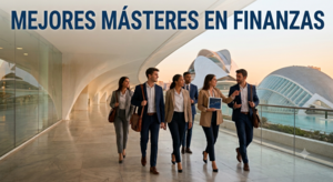 Mejores Másteres de Finanzas en Valencia