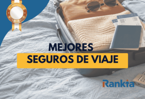 Mejores seguros de viaje: protege tus vacaciones