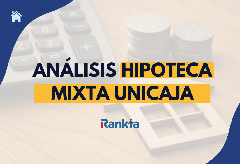 Imagen destacada del análisis de la hipoteca mixta Unicaja con fondo financiero y logotipo de Rankia