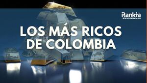 Las personas más ricas de Colombia 2026: ranking Forbes