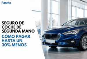 Seguro de coche de segunda mano en 2026: cómo pagar hasta un 30% menos si compras uno reacondicionado