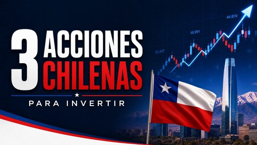 3 acciones chilenas para invertir