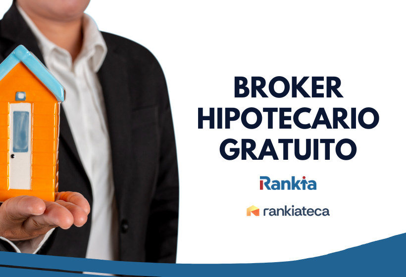 Profesional sosteniendo una maqueta de una casa naranja junto al texto «Bróker hipotecario gratuito» y los logotipos de Rankia y Rankiateca