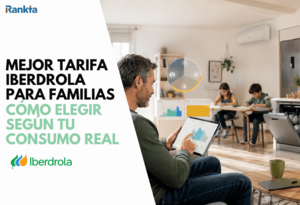 Mejor tarifa Iberdrola para familias: cómo elegir según tu consumo real