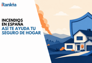 Mi casa se ha visto afectada por un incendio forestal: cómo me ayuda el seguro de hogar