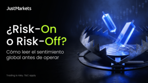 ¿Risk-On o Risk-Off? Cómo leer el sentimiento global antes de operar