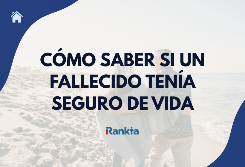 Portada con dos personas mayores caminando por la playa y el texto «Cómo saber si un fallecido tenía seguro de vida», junto al logotipo de Rankia