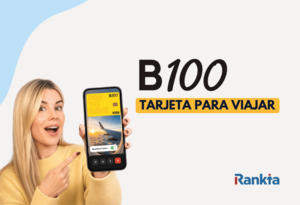Tarjeta B100 para viajar sin comisión por cambio de divisa