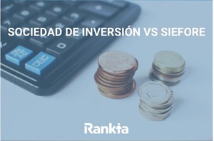 Sociedad de inversión vs SIEFORE: diferencias
