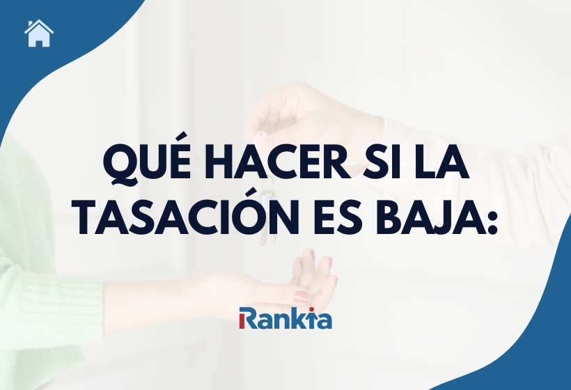 Entrega de llaves de una vivienda con el texto “Qué hacer si la tasación es baja”.
