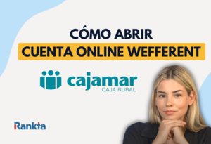 ¿Cómo abrir la Cuenta Online Wefferent de Cajamar paso a paso?