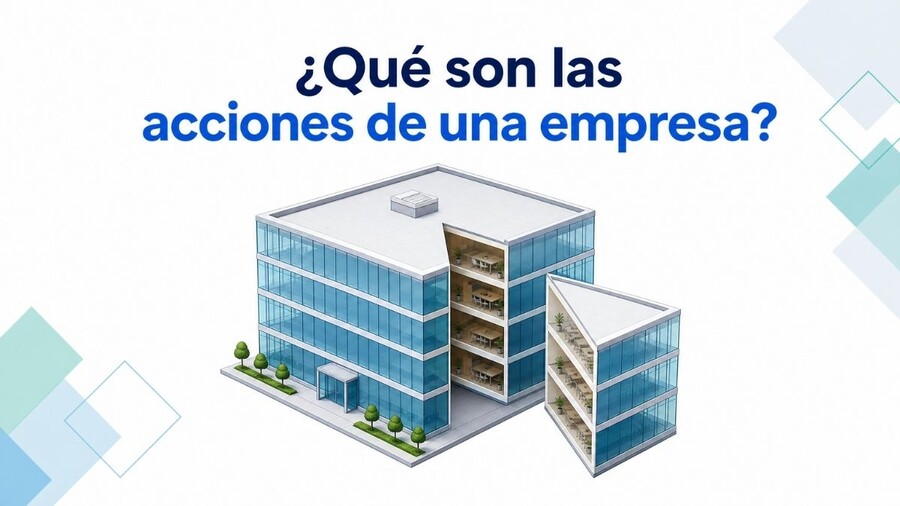 ¿Qué son las acciones de una empresa?