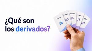 ¿Qué son los derivados?