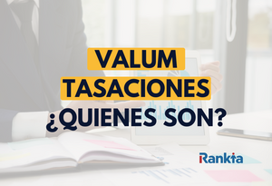 Valum sociedad de tasaciones: qué es, servicios y opiniones