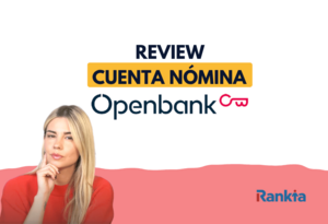 Cuenta Nómina Openbank: opinión y análisis