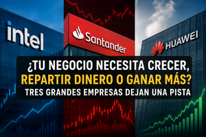 Intel, Santander y Huawei están haciendo cosas opuestas con su dinero: ¿qué debería aprender un inversor?