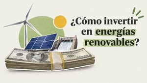 Invertir en energías renovables ¿cómo hacerlo desde Argentina?