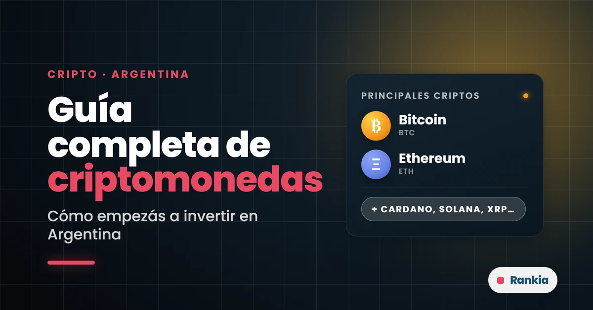Guía completa sobre Criptomonedas: Todo lo que necesitás saber