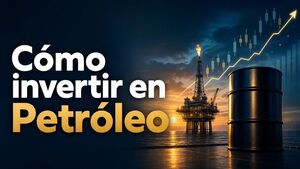 Cómo invertir en Petróleo