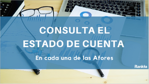 ¿Cómo consultar el estado de cuenta en cada afore?