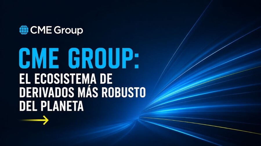 CME Group en 2026: Opciones y Futuros para la gestión de riesgos