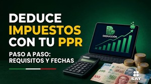 Cómo deducir impuestos con un PPR en tu declaración anual 2026: requisitos, tope del SAT y errores comunes