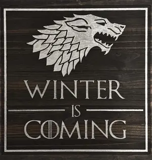Winter is Coming