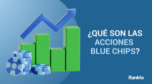 ¿Qué significa empresa blue chip? Características y ejemplos