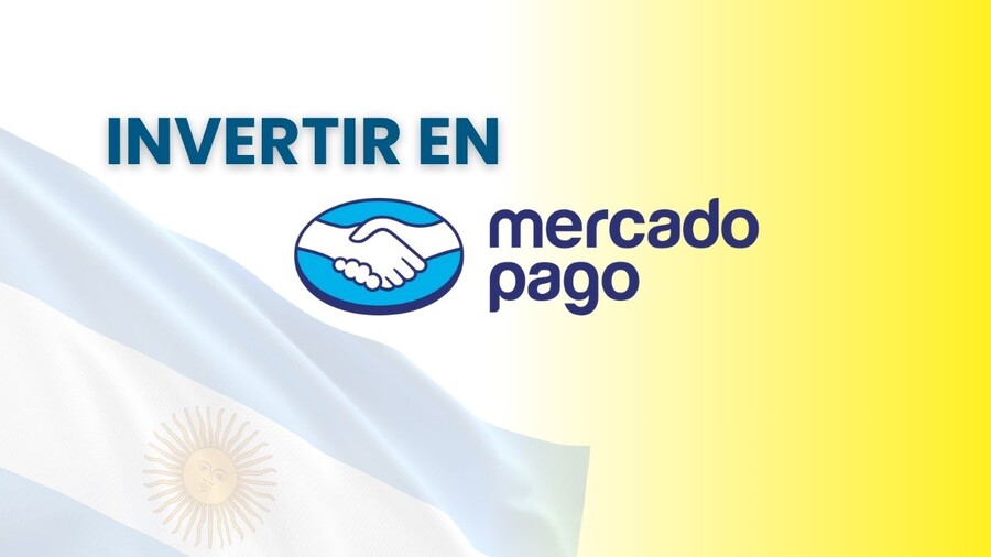 Invertir en Mercado Pago desde Argentina
