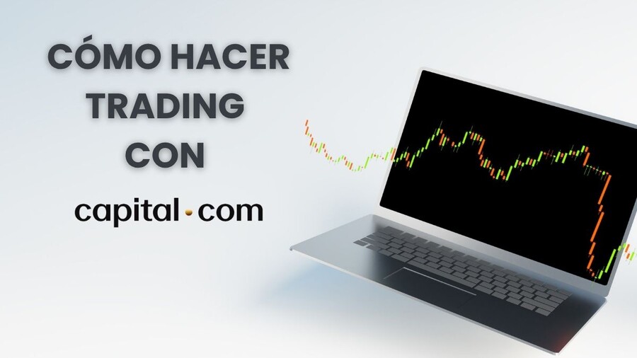 Cómo hacer trading con Capital.com