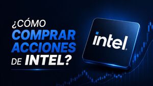 ¿Cómo Comprar Acciones de Intel desde Argentina?