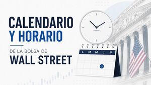 Calendario bolsa estadounidense 2026: feriados y horario NYSE