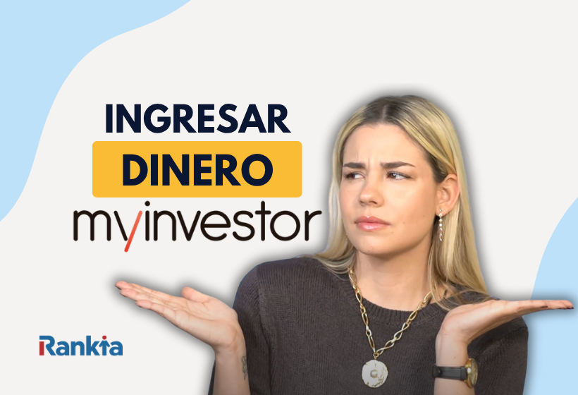Cómo ingresar dinero en MyInvestor: pasos y cuánto tarda