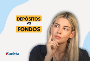 Depósitos a plazo fijo vs fondos de inversión