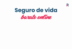 Seguro de vida barato online: comparativa y precios por edad 2026