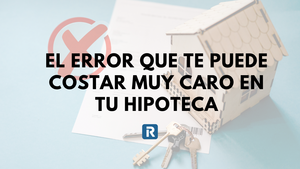 El error de 4.000 euros que muchos cometen al firmar la hipoteca, según una experta