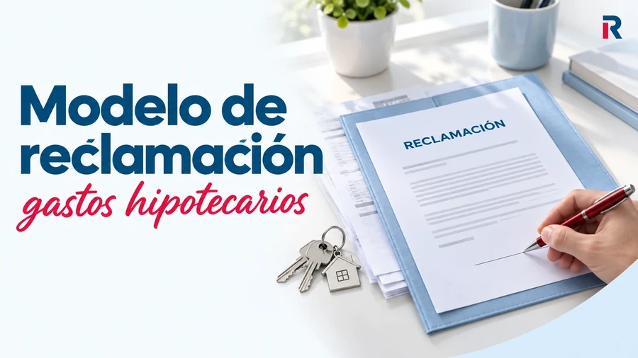 como rellenar el modelo de reclamacion de gastos hipotecarios