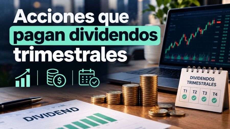 Acciones que ofrecen pago de dividendos trimestrales