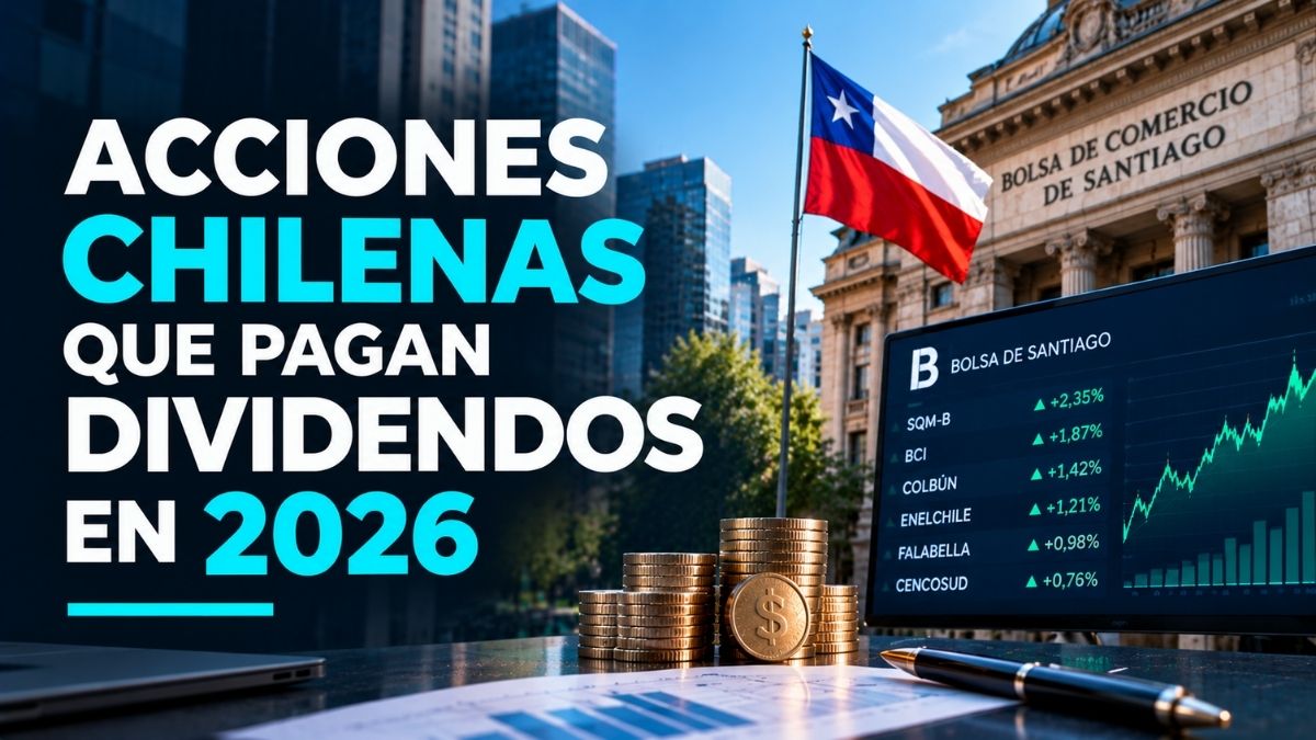 Acciones chilenas que pagan dividendos en 2026: ranking por yield y claves