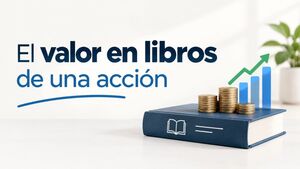 ¿Qué es el valor en libros de una acción?
