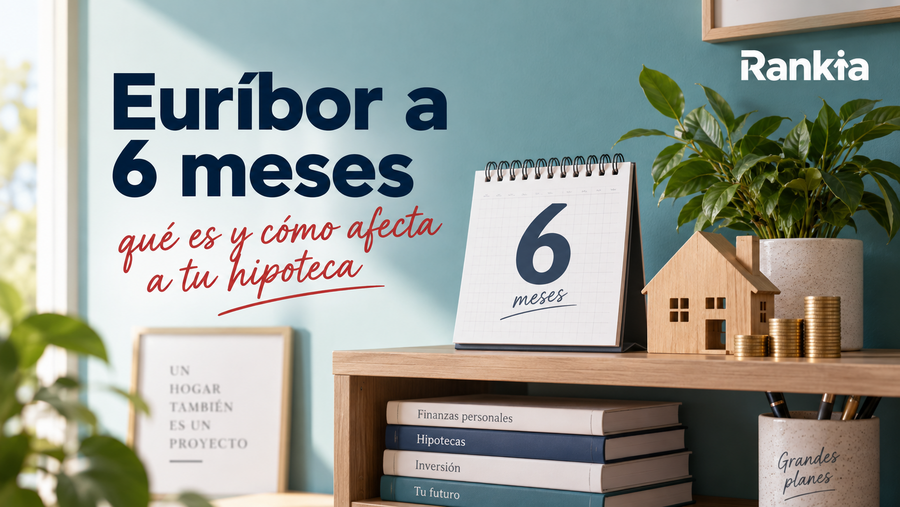 Portada sobre el euríbor a 6 meses con una vivienda de madera, monedas y un calendario marcado a seis meses.
